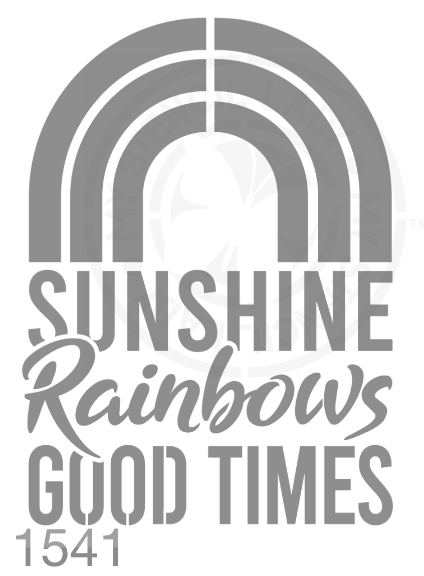 Sunshine Rainbows Good Times Stencil 1541